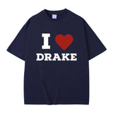 I Love Drake Print T-shirt Men's Funny Meme Tshirt Men Women