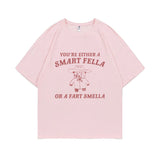 Funny You're Either A Smart Fella or A Fart Smella Print