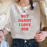 White Tee But Daddy I Love Him Graphic Top 90s Harajuku Grun