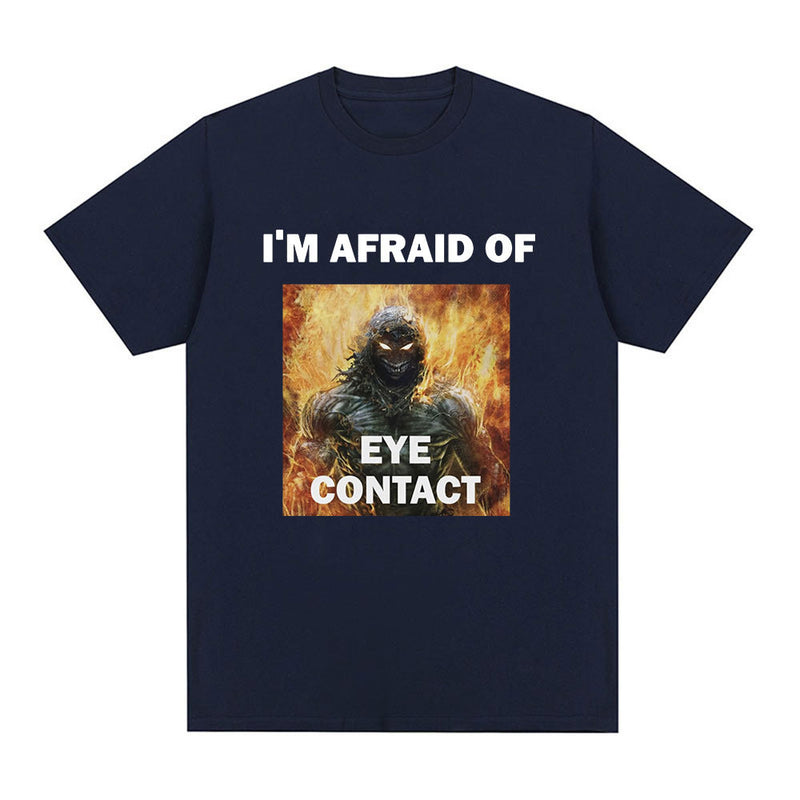 Funny I'm Afraid of Eye Contact Humor Meme Graphic T-shirt