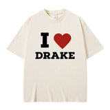 I Love Drake Print T-shirt Men's Funny Meme Tshirt Men Women