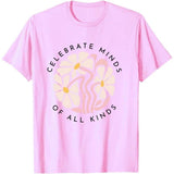 Celebrate Minds of All Kinds Shirt, Celebrate Minds