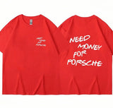 Summer Men T-shirt Need Money Letter Funny T Shirt Women