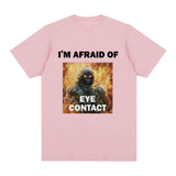Funny I'm Afraid of Eye Contact Humor Meme Graphic T-shirt
