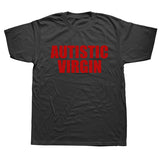 Funny Autistic Virgin T Shirts Summer Style Graphic Cotton