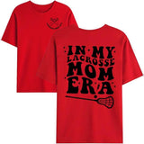 in My Lacrosse Mom Era T-Shirt, Funny Lacrosse Mom Shirt