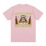 Let This Man Operate Heavy Machinery Funny Work T Shirts Men