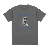 It Is What It Is and It Is Not Great T Shirt Funny Raccoon