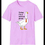 Today I'm A Serious Goose T-Shirt Silly Goose Shirt  Funny