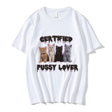 Funny CerTified Pussy Lover Meme Cat T Shirt Men Women Fashion